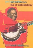 Joe Louis Walker : Live at on Broadway